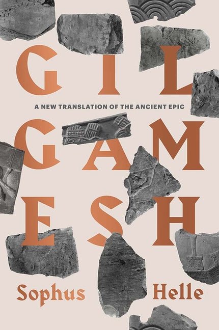 Gilgamesh: A New Translation of the Ancient Epic - The Poetry Shop