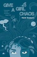 Give a Girl Chaos: (and see what she can do) - The Poetry Shop