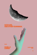 Good Girl and Other Yearnings - GetBooks_book - The Poetry Shop LLC