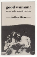 Good Woman: Poems and a Memoir 1969 - 1980 - The Poetry Shop