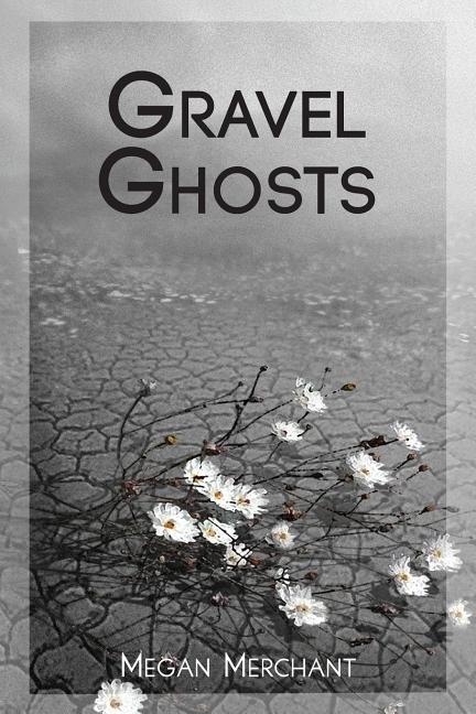 Gravel Ghosts - The Poetry Shop