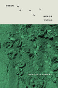Green of All Heads - The Poetry Shop