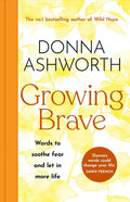 Growing Brave: Words to Soothe Fear and Let in More Life (Inspirational Poetry, Gift for Strong Women) - The Poetry Shop