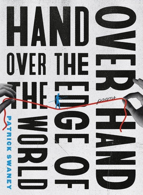 Hand Over Hand Over the Edge of the World - The Poetry Shop