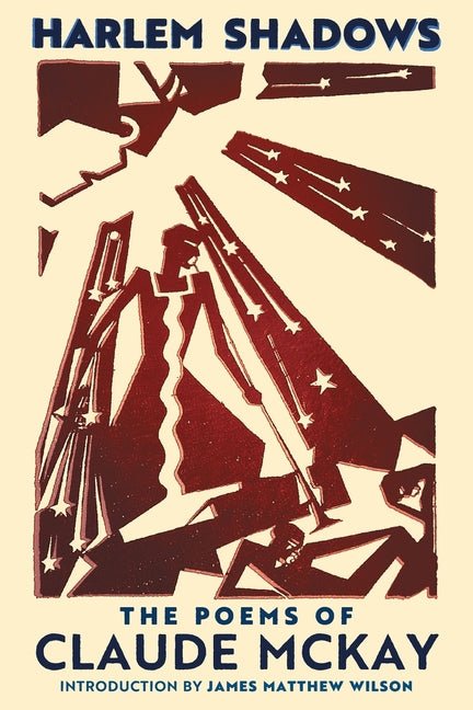 Harlem Shadows: The Poems of Claude McKay - The Poetry Shop