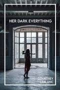 Her Dark Everything - Poems by Courtney LeBlanc - Paperback - GetBooks_book - The Poetry Shop