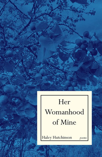 Her Womanhood of Mine - The Poetry Shop