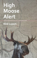 High Moose Alert: Poems from Vancouver, the Yukon and Alaska - The Poetry Shop