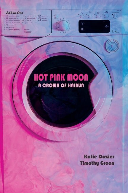 Hot Pink Moon: A Crown of Haibun - The Poetry Shop