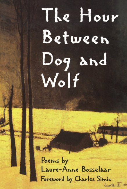 Hour Between Dog and Wolf - The Poetry Shop