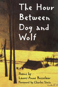 Hour Between Dog and Wolf - The Poetry Shop