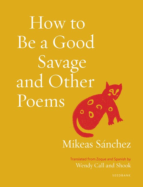 How to Be a Good Savage and Other Poems - The Poetry Shop
