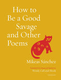 How to Be a Good Savage and Other Poems - The Poetry Shop