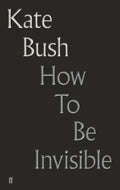How to Be Invisible: Lyrics - The Poetry Shop