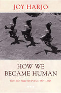 How We Became Human: New and Selected Poems 1975 - 2002 (Revised) - The Poetry Shop