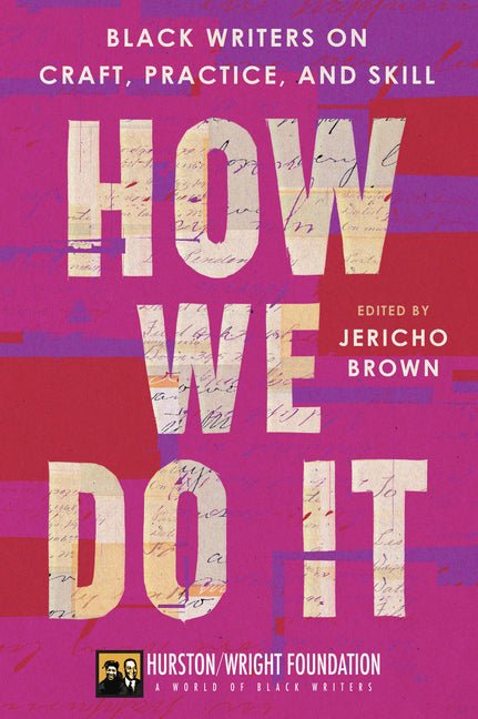 How We Do It: Black Writers on Craft, Practice, and Skill - The Poetry Shop