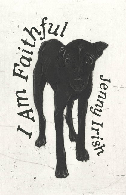 I Am Faithful by Jenny H Irish