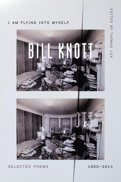 I Am Flying Into Myself: Selected Poems, 1960 - 2014 - The Poetry Shop