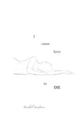 I Came Here To Die - The Poetry Shop
