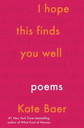 I Hope This Finds You Well: Poems - The Poetry Shop