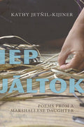 IEP Jaltok: Poems from a Marshallese Daughter Volume 80 - GetBooks_book - The Poetry Shop LLC