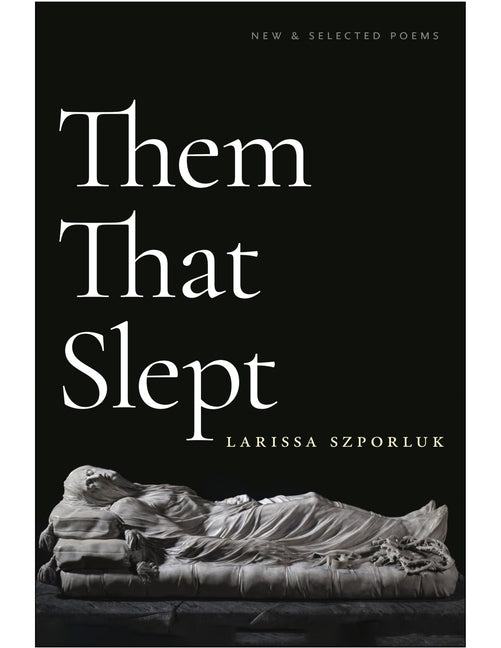 Them That Slept: New & Selected Poems