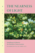 The Nearness of Light: Sandburg & Monroe An Intimate Conversation