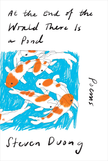 At the End of the World There Is a Pond: Poems - Ingram