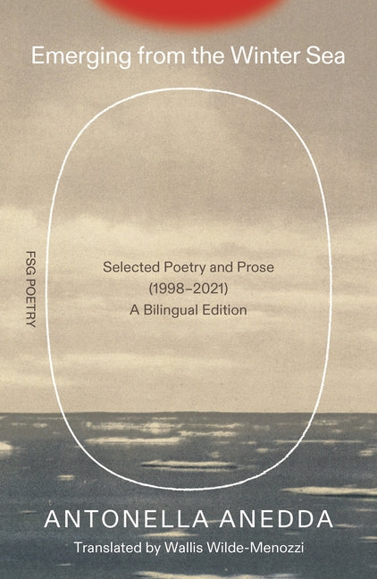 Emerging from the Winter Sea: Selected Poetry and Prose (1998-2021) / A Bilingual Edition - Ingram
