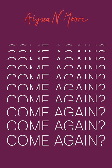 Come Again?