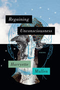 Regaining Unconsciousness: Poems