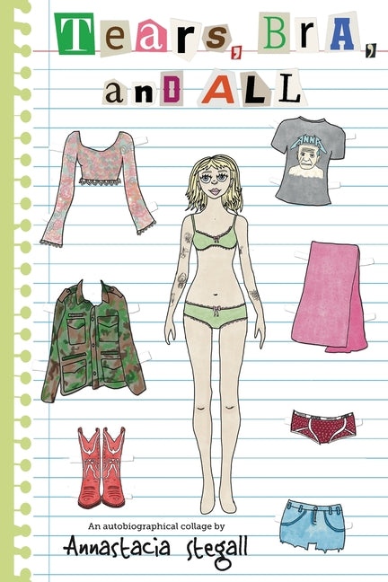 Tears, Bra, and All: An autobiographical collage