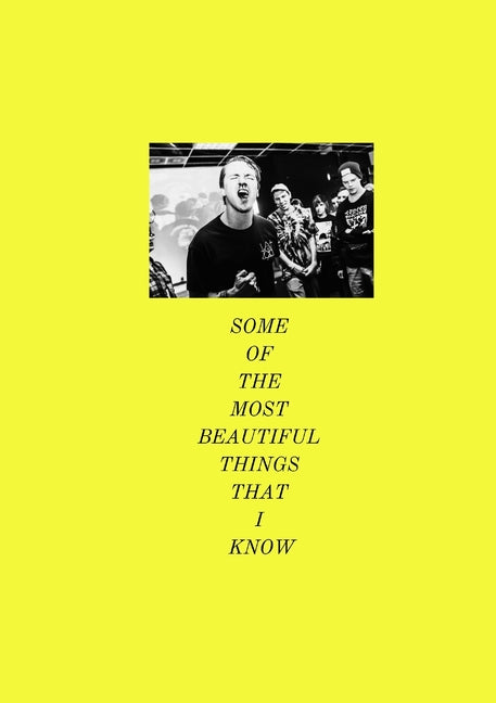 Some Of The Most Beautiful Things That I Know