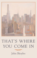 That's Where You Come in