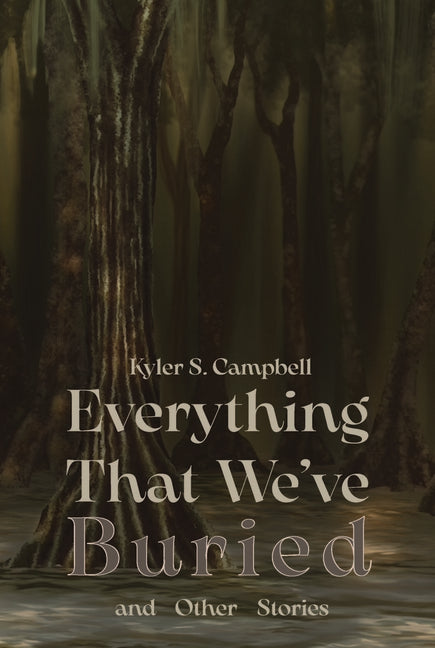 Everything That We've Buried and Other Stories - Ingram