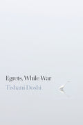 Egrets, While War