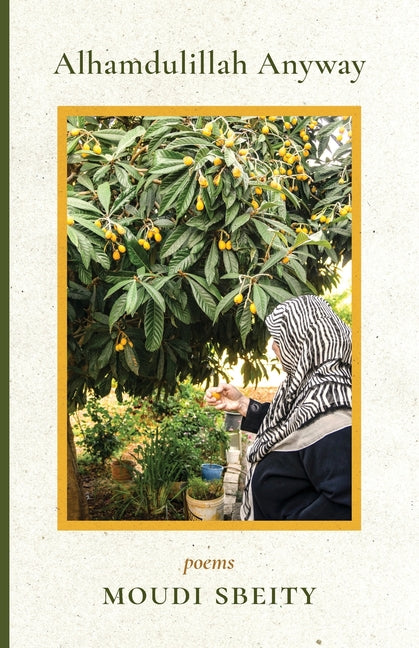 Alhamdulillah Anyway: Poems