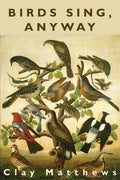 Birds Sing, Anyway