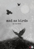 mad as birds