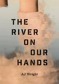 The River on our Hands