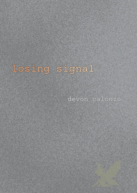 Losing Signal: Poems