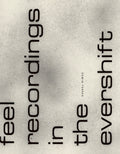 Feel Recordings in the Evershift
