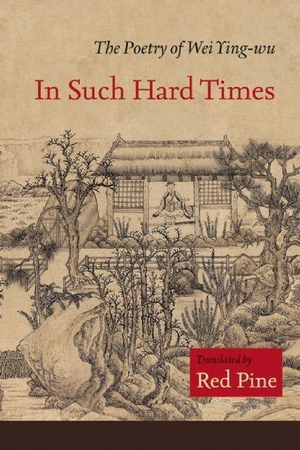 In Such Hard Times by Wei Ying-Wu