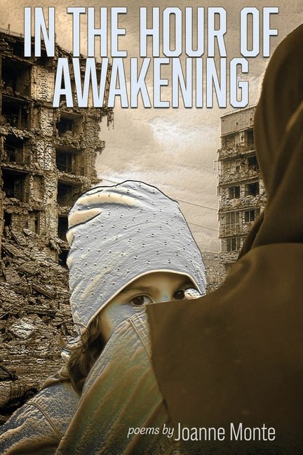 In the Hour of Awakening by Joanne Monte