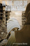 In the Hour of Awakening by Joanne Monte