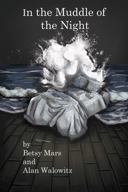 In the Muddle of the Night by Alan Walowitz, Betsy Mars