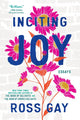 Inciting Joy: Essays - The Poetry Shop
