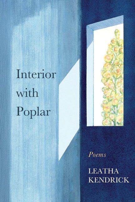 Interior with Poplar by Leatha Kendrick