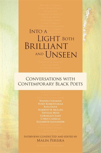 Into a Light Both Brilliant and Unseen: Conversations with Contemporary Black Poets - The Poetry Shop