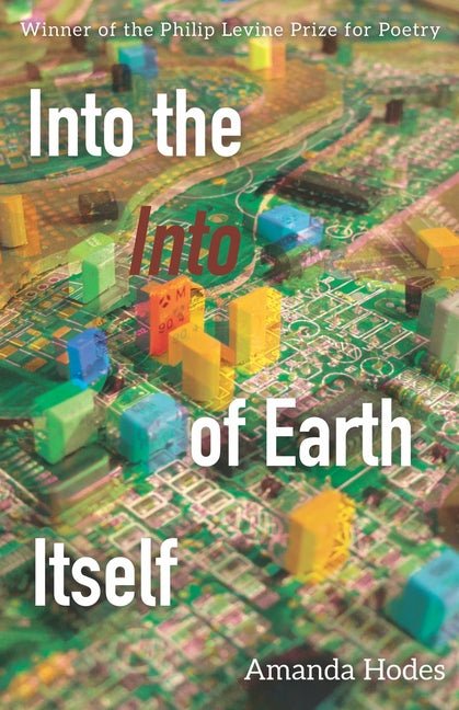 Into the Into of Earth Itself - poems by Amanda Hodes - GetBooks_book - The Poetry Shop LLC